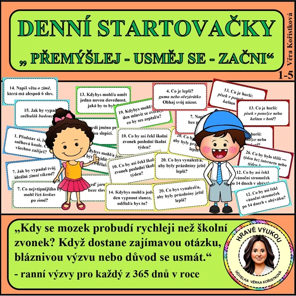 DENNÍ STARTOVAČKY „ PŘEMÝŠLEJ – USMĚJ SE – ZAČNI“