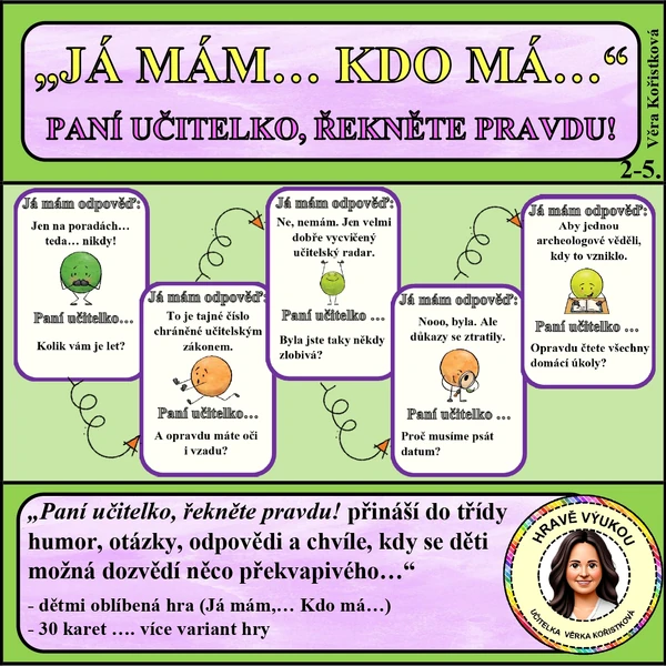 PANÍ UČITELKO, ŘEKNĚTE PRAVDU! – HRA „JÁ MÁM…, KDO MÁ…“