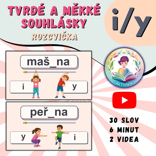 ROZCVIČKA - TVRDÉ A MĚKKÉ SOUHLÁSKY