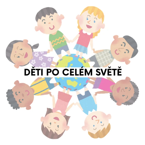 DĚTI PO CELÉM SVĚTĚ