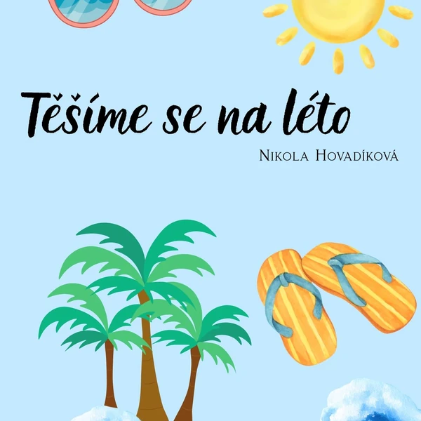 Těšíme se na léto