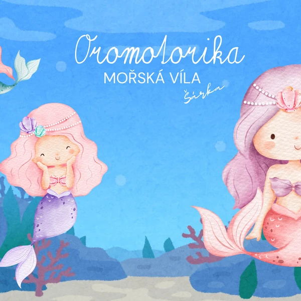 Oromotorika - MOŘSKÁ VÍLA