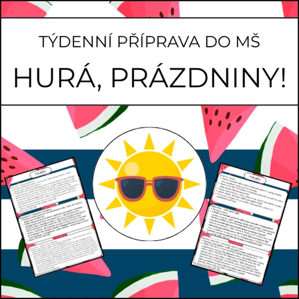 Hurá, prázdniny! - týdenní příprava do MŠ