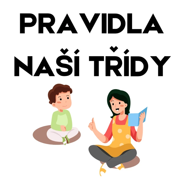 PRAVIDLA NAŠÍ TŘÍDY