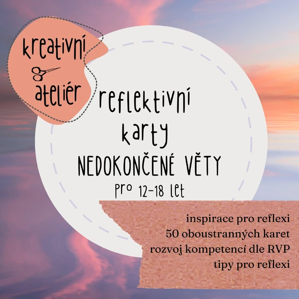 Reflektivní karty - nedokončené věty pro věk 12-18 let