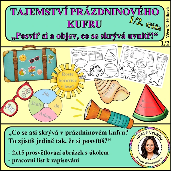TAJEMSTVÍ PRÁZDNINOVÉHO KUFRU aneb „Posviť si a objev, co se skrývá uvnitř!“