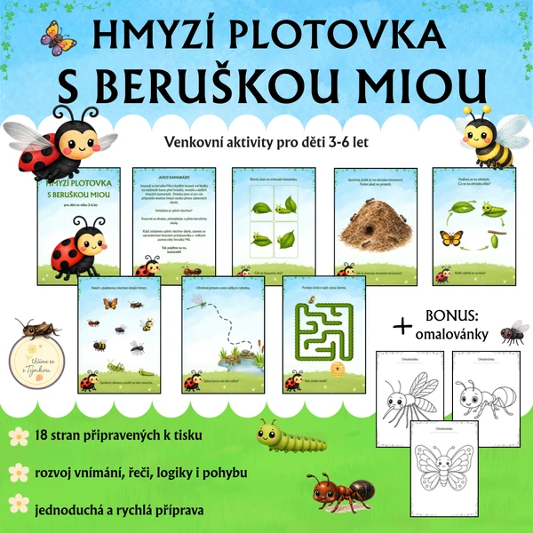 HMYZÍ PLOTOVKA S BERUŠKOU MIOU