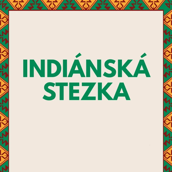 INDIÁNSKÁ STEZKA