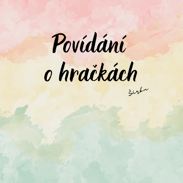Povídání o HRAČKÁCH