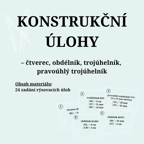 KONSTRUKČNÍ ÚLOHY – čtverec, obdélník, trojúhelník, pravoúhlý trojúhelník
