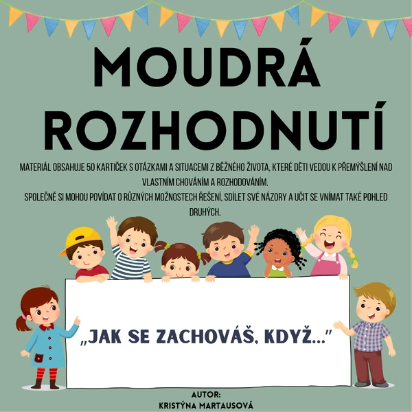 Moudrá rozhodnutí - „Jak se zachováš, když…”