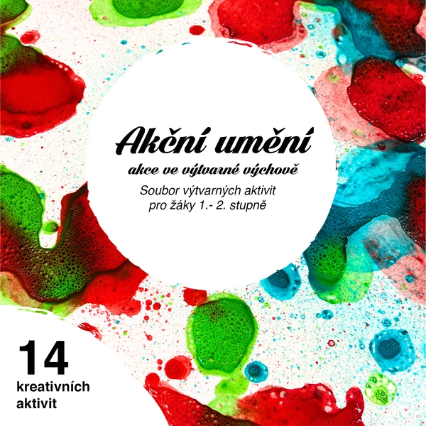 Akční umění aneb akce ve výtvarné výchově 