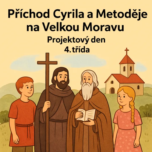 📖 Projektový den – Příchod Cyrila a Metoděje na Velkou Moravu