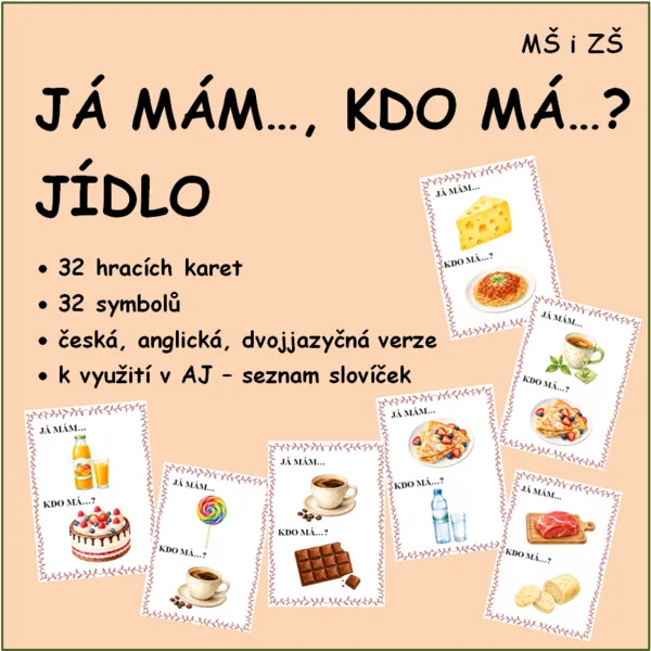 JÁ MÁM… - KDO MÁ…? JÍDLO