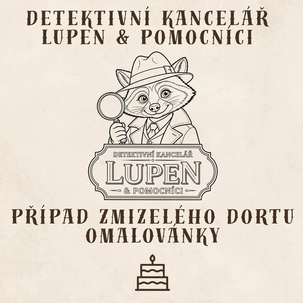 Detektivní kancelář Lupen & pomocníci – omalovánky - Záhada zmizelého dortu - Případ 001