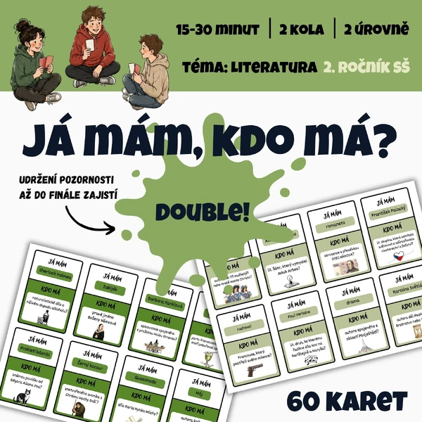 JÁ MÁM, KDO MÁ - DOUBLE: Opakování literatury 2. ročníku SŠ