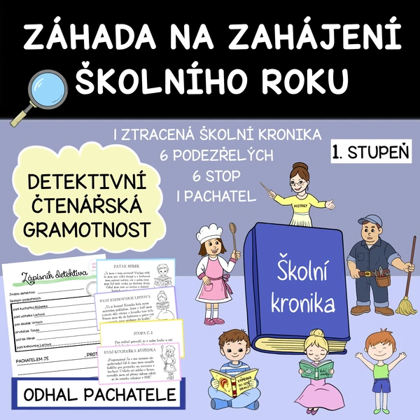 DETEKTIVNÍ HRA - ZÁHADA NA ZAHÁJENÍ ŠKOLNÍHO ROKU- ČTENÁŘSKÁ GRAMOTNOST