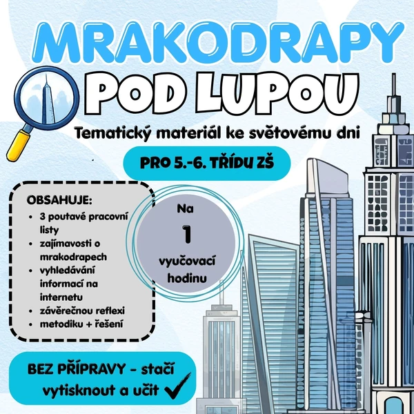 Mrakodrapy pod lupou - tematický materiál ke světovému dni pro 5.-6. ročník