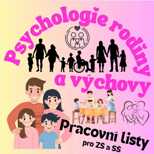 Psychologie rodiny a výchovy - pracovní listy