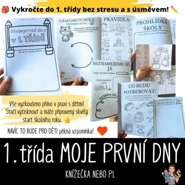 1. TŘÍDA MOJE PRVNÍ DNY