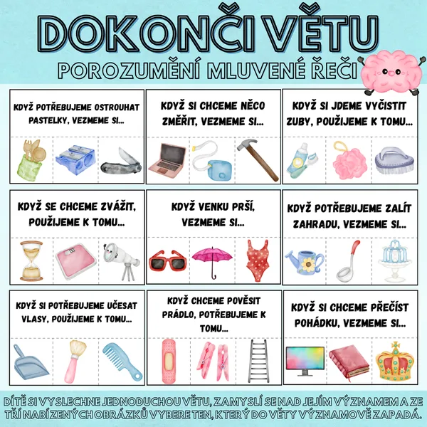 DOKONČI VĚTU - POROZUMĚNÍ MLUVENÉ ŘEČI
