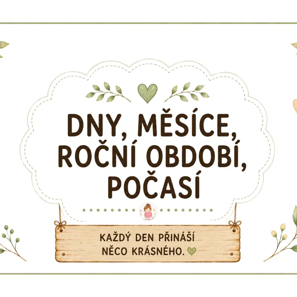 PŘÍRODNÍ  ROK - Dny v týdnu • Měsíce • Roční období • Počasí
