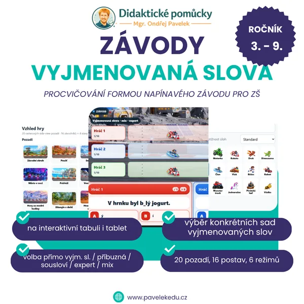 ZÁVODY: VYJMENOVANÁ SLOVA (procvičování formou napínavého závodu)