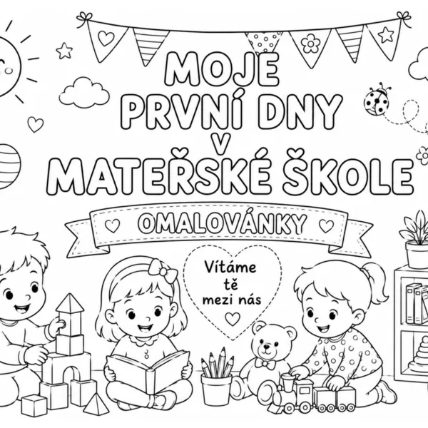 MOJE PRVNÍ DNY V MATEŘSKÉ ŠKOLE - omalovánky