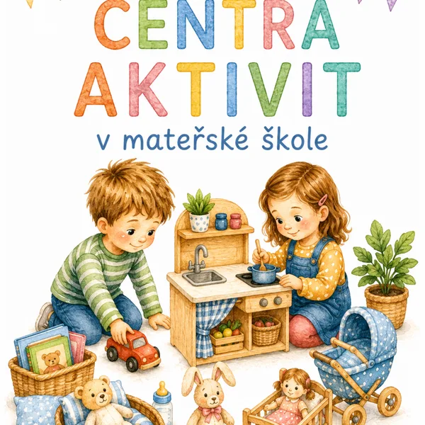 Centra aktivit - koutky v mateřské škole