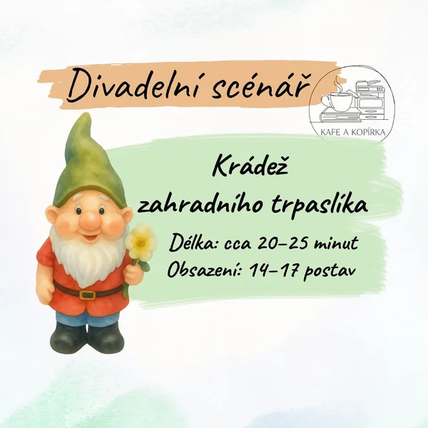 Divadelní scénář - Krádež zahradního trpaslíka