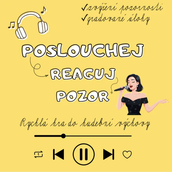 Poslouchej, reaguj, pozor!