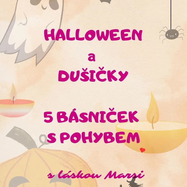 BÁSNIČKY S POHYBEM HALLOWEEN A DUŠIČKY