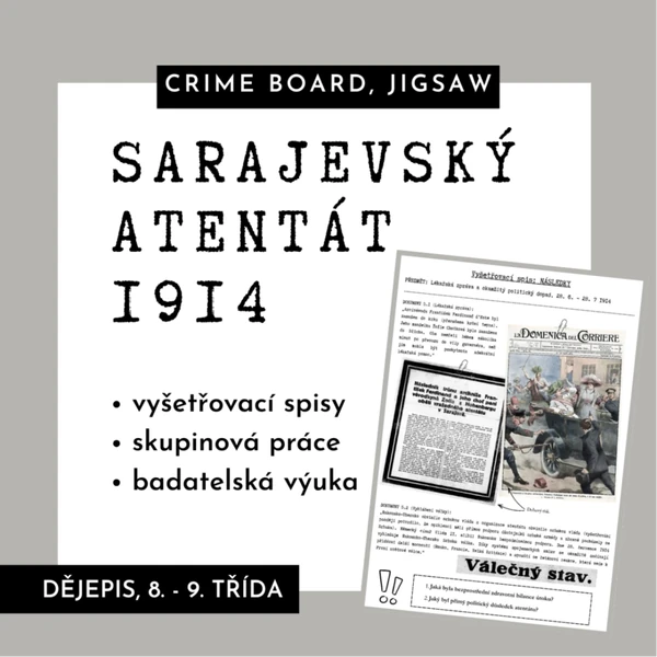 SARAJEVSKÝ ATENTÁT 1914 (aktivity Crime board, Jigsaw)