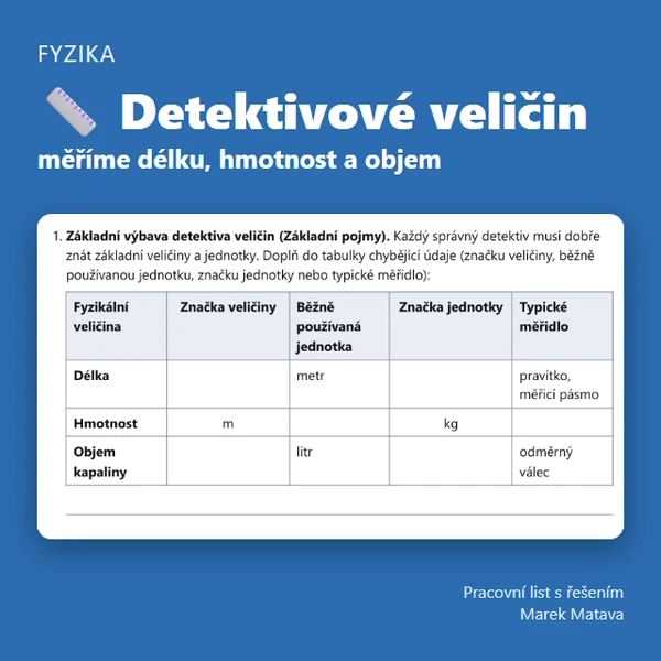 📏 Detektivové veličin – měříme délku, hmotnost a objem (6. ročník)