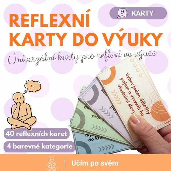 Reflexní karty do výuky - 40 univerzálních karet pro reflexi a sebehodnocení