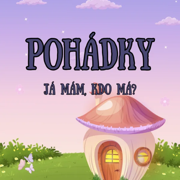 Pohádky | Já mám, kdo má?