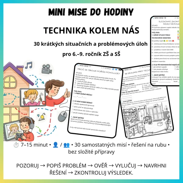 MINI MISE DO HODINY – TECHNIKA KOLEM NÁS 30 krátkých situačních a problémových úloh pro 6.–9. ročník ZŠ a SŠ