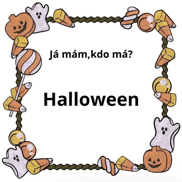 🎃 HALLOWEEN – Já mám, kdo má? 👻