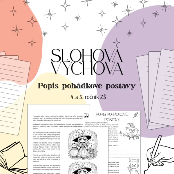 SLOHOVÁ VÝCHOVA - Popis pohádkové postavy
