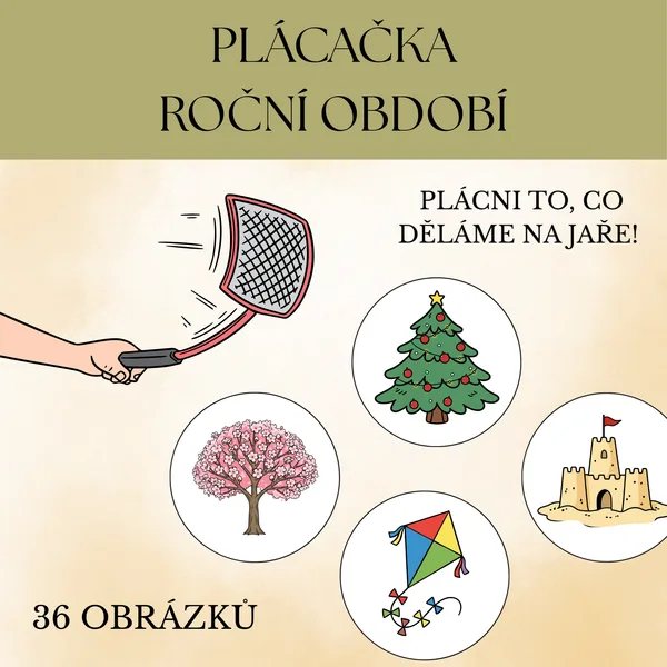 Plácačka - roční období