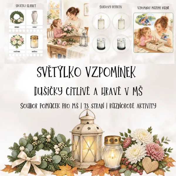🕯️ SVĚTÝLKO VZPOMÍNEK - Dušičky citlivě a hravě v MŠ