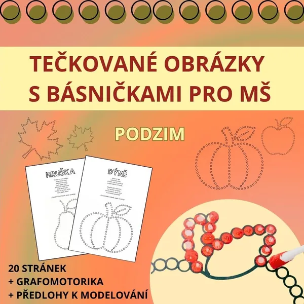 TEČKOVANÉ OBRÁZKY S BÁSNIČKAMI PRO MŠ - PODZIM  + GRAFOMOTORIKA A PŘEDLOHY K MODELOVÁNÍ