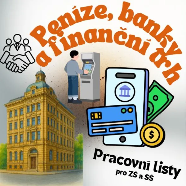 Peníze, banky a finanční trh - pracovní listy