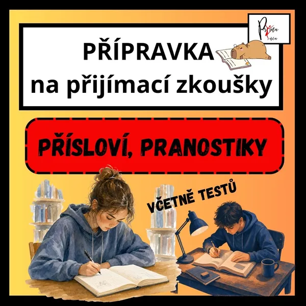 PŘÍSLOVÍ, RČENÍ, PRANOSTIKY - PŘÍPRAVA NA PŘIJÍMACÍ ZKOUŠKY