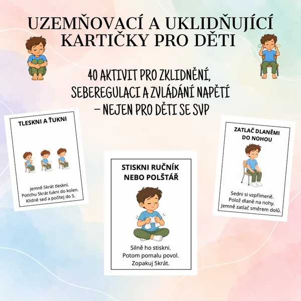 🧘 UZEMŇOVACÍ A UKLIDŇUJÍCÍ KARTIČKY PRO DĚTI | 40 aktivit pro zklidnění, seberegulaci a zvládání napětí