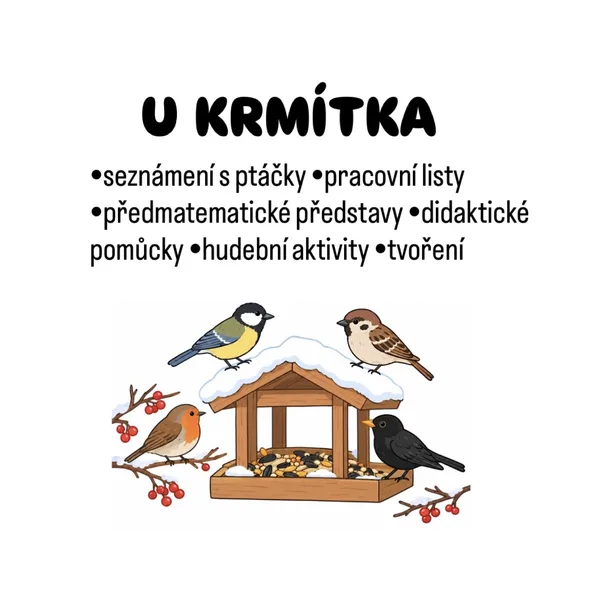U KRMÍTKA- ptáčci- kompletní materiál