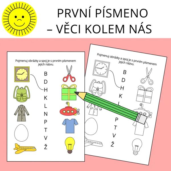 PRVNÍ PÍSMENO - VĚCI KOLEM NÁS
