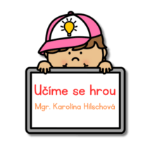 UČÍME SE HROU - Mgr. Karolína Hilschová - profilový obrázek